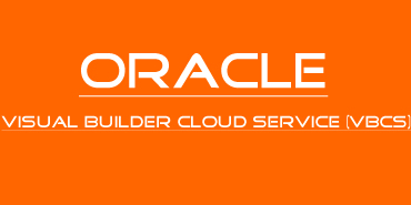 Oracle Visual Builder Cloud Service (VBCS)